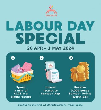 Suntec-Labour-Day-Special-350x382 26 Apr-1 May 2024: Suntec + - Labour Day Special