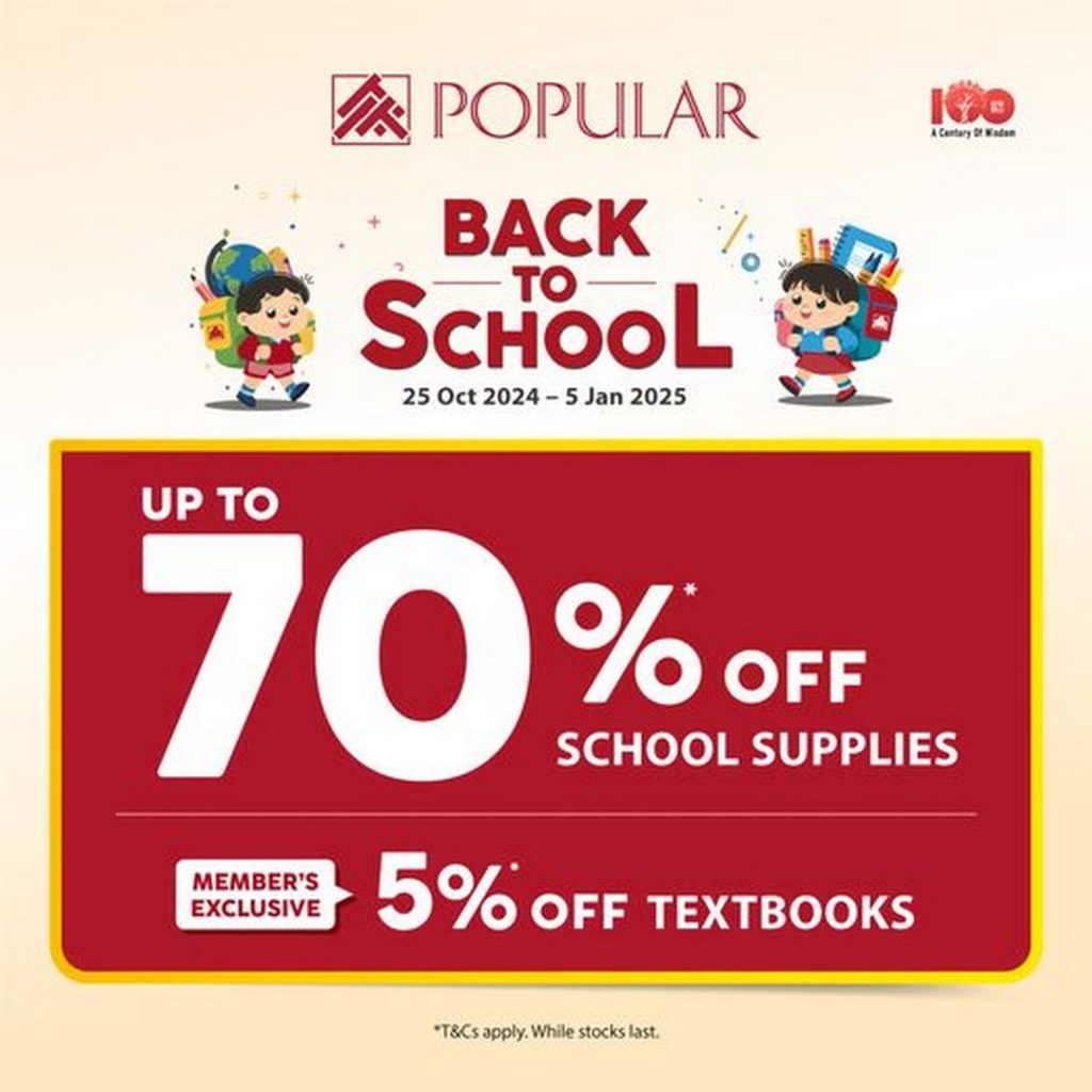 25 October 2024 5 January 2025 POPULAR’s BacktoSchool Promotion