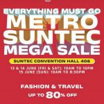 13–15 June 2025: METRO Singapore’s Mega Clearance Sale – Everything Must Go at Suntec City Hall 406