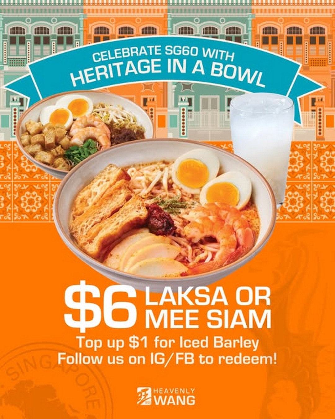 Heavenly-Wang-Singapore-6-Mee-Siam-or-Laksa-National-Day-Promotion 6 August 2025 onwards: Heavenly Wang Singapore, $6 Mee Siam or Laksa National Day Promotion with FREE Iced Barley