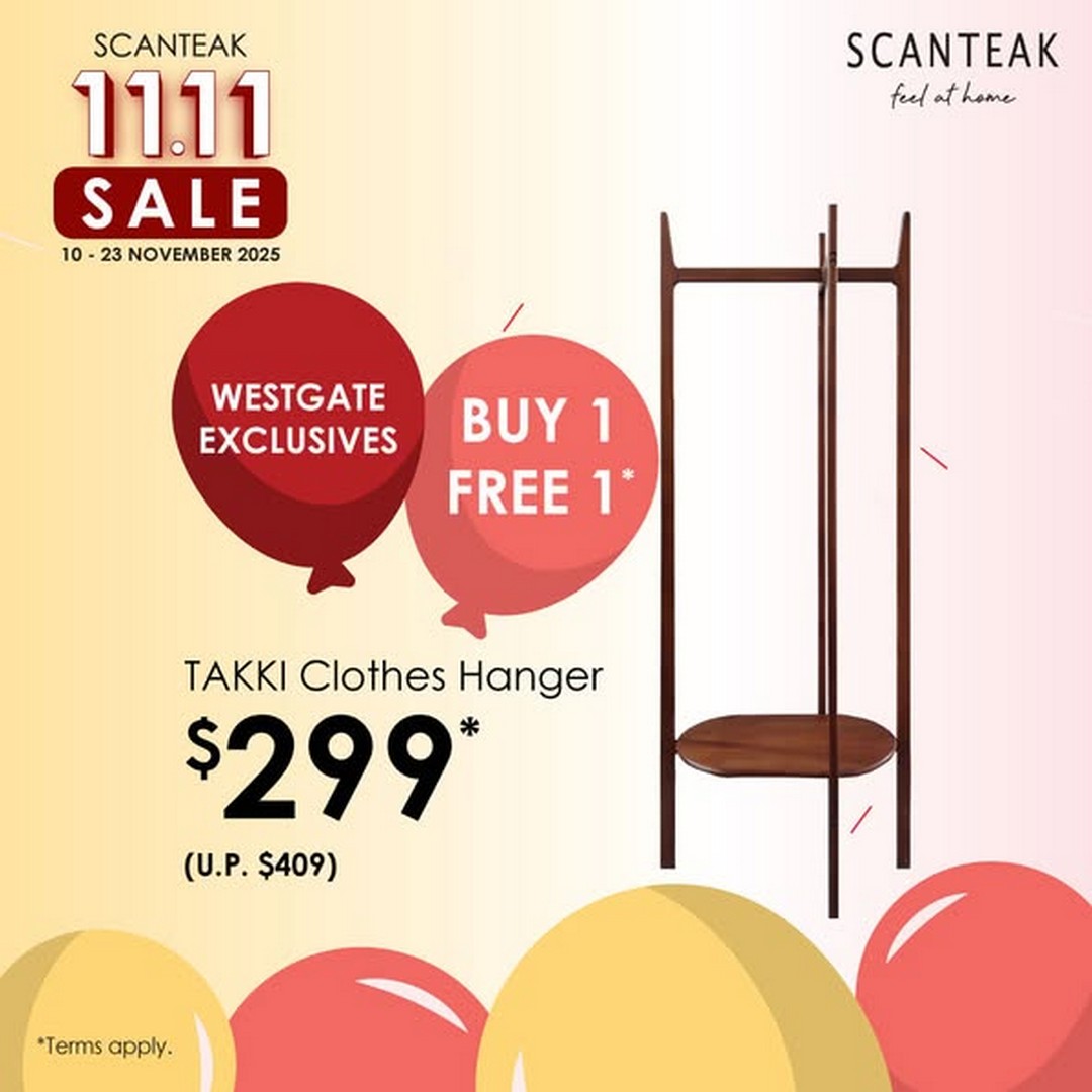 Scanteak-Singapore-11.11-Sale-1 10–23 November 2025: Scanteak Singapore: 11.11 Sale with 1-for-1 Promos, $11 Top-Up Specials and Freebies at Westgate