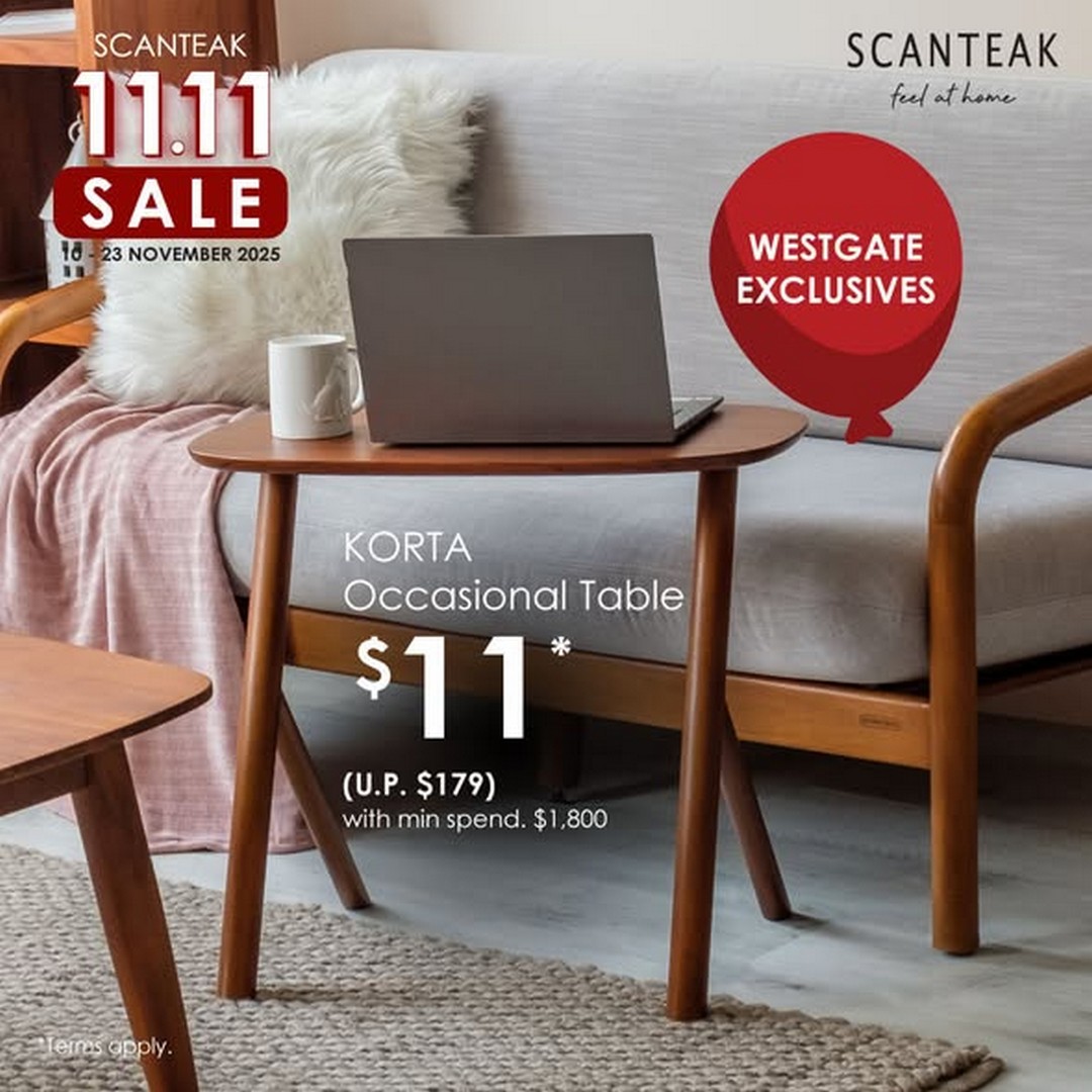 Scanteak-Singapore-11.11-Sale-3 10–23 November 2025: Scanteak Singapore: 11.11 Sale with 1-for-1 Promos, $11 Top-Up Specials and Freebies at Westgate