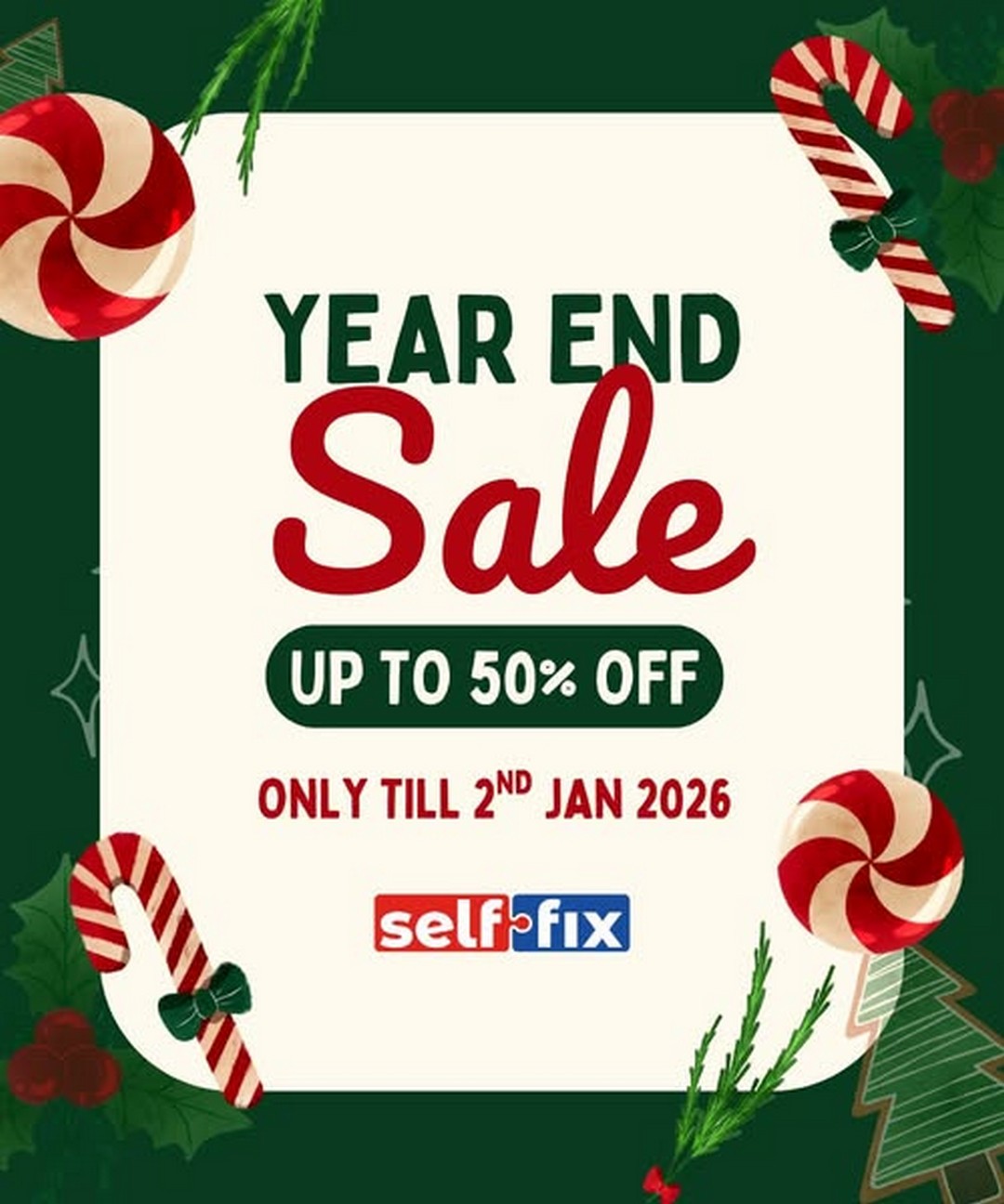 Selffix-DIY-Year-End-Sale-Extravaganza 15 November 2025-2 January 2026: Selffix DIY: Year-End Sale Extravaganza – Up to 50% Off Storewide
