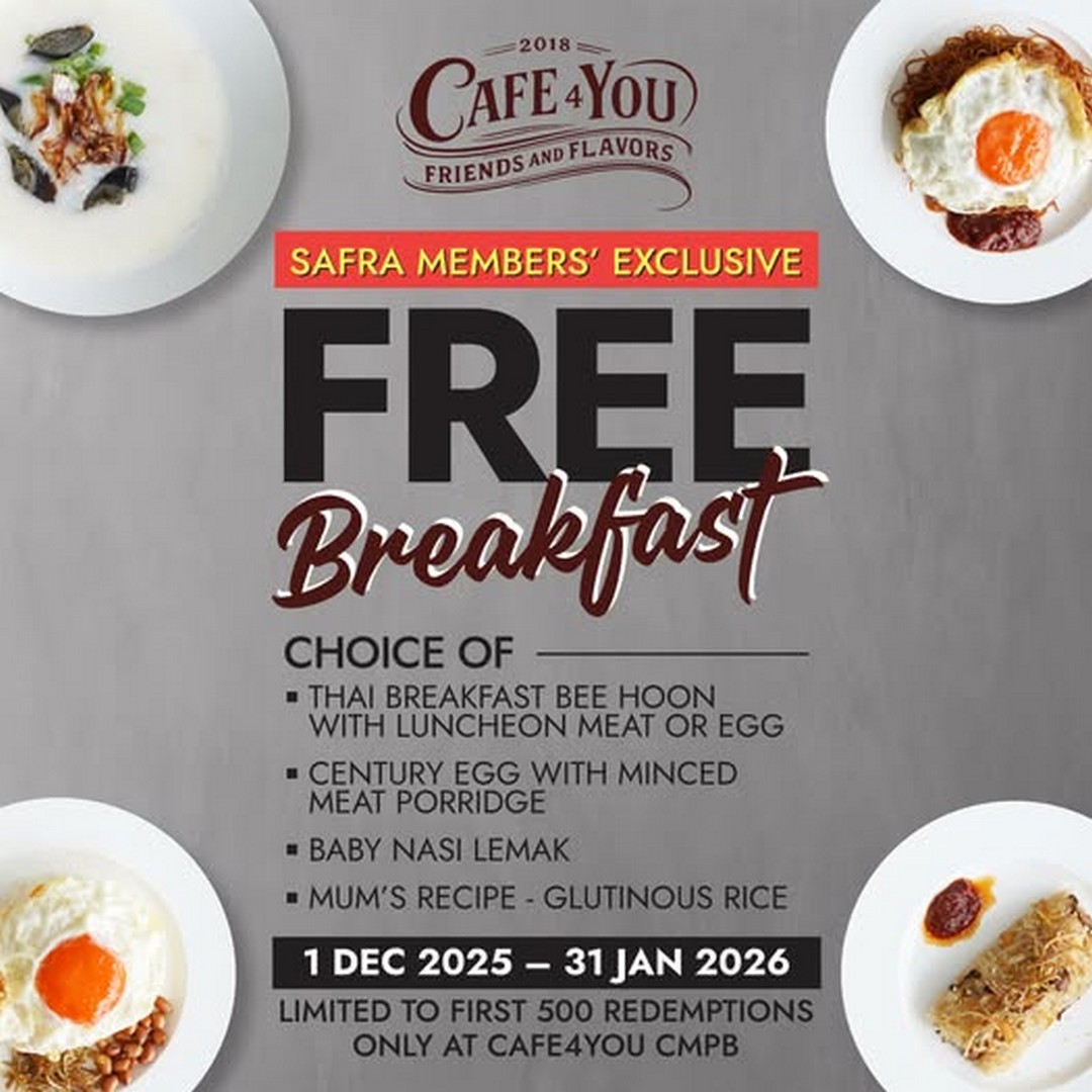 Cafe4You-CMPB-SAFRA-Members-Exclusive 1 December 2025-31 January 2026: Cafe4You CMPB: SAFRA Members Exclusive FREE 'Local Favourites' Breakfast Promotion