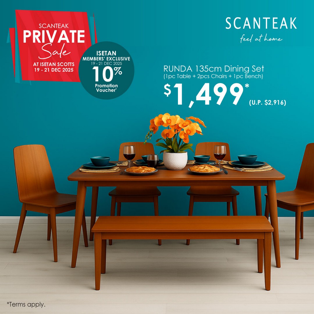 Isetan-Singapore-Scanteak-Store-Exclusives-Sale-4 19-21 December 2025: Isetan Singapore: Scanteak Store Exclusives Sale – Teak Furniture, Mattresses & Private Deals