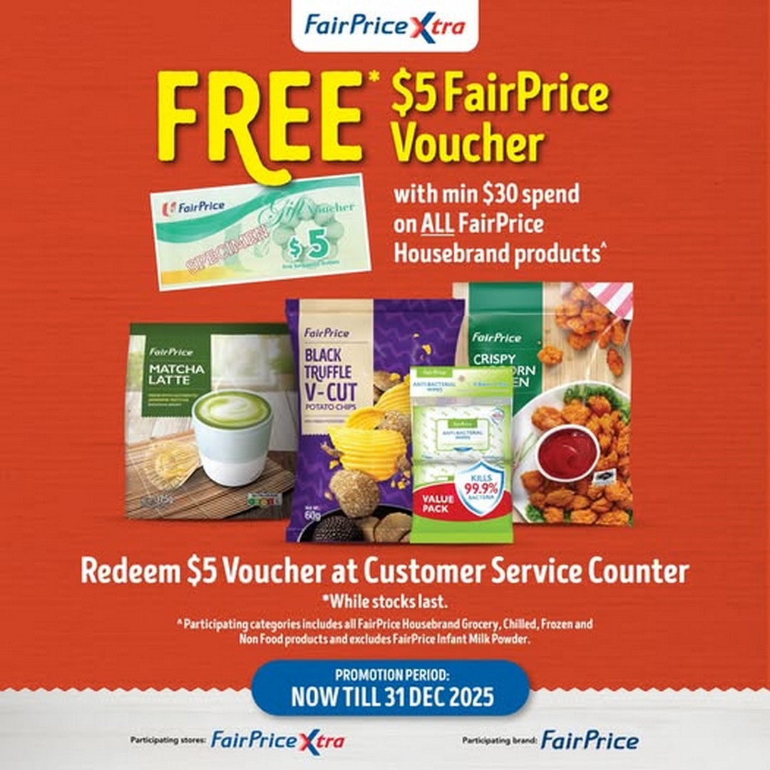NTUC-FairPrice-Housebrand-Spend-Redeem Now till 31 December 2025: NTUC FairPrice Housebrand Spend & Redeem: $5 Gift Voucher Promotion at FairPrice Xtra, During Store Operating Hours, Islandwide