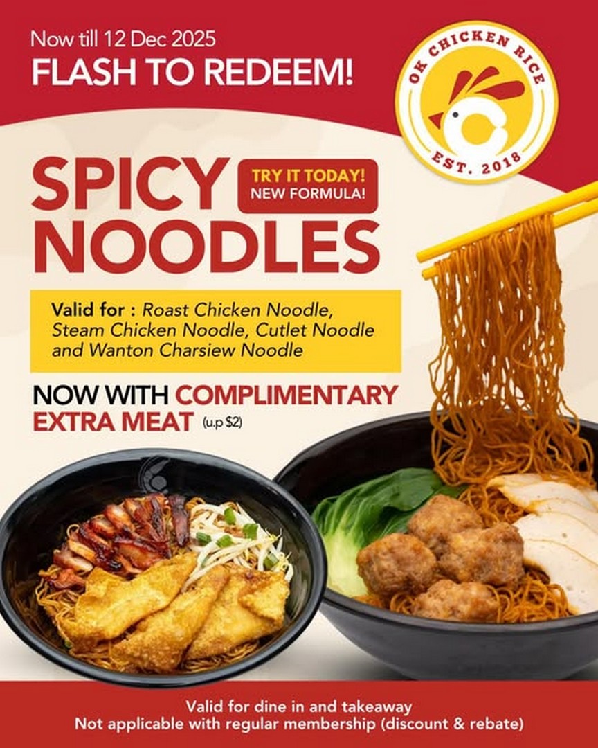 OK-Chicken-Rice-Spicy-Noodles-Promotion-with-Complimentary Now till 12 December 2025: OK Chicken Rice: Spicy Noodles Promotion with Complimentary Extra Meat