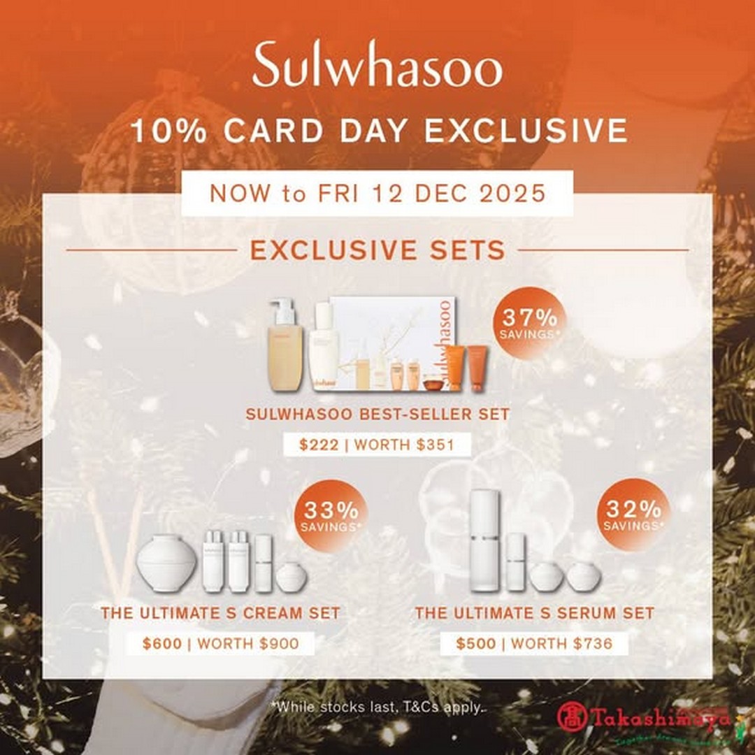 Takashimaya-Department-Store-Sulwhasoo-10-Card-Day-Promotion-1 11-12 December 2025: Takashimaya Department Store: Sulwhasoo 10% Card Day Promotion with Complimentary Engraving