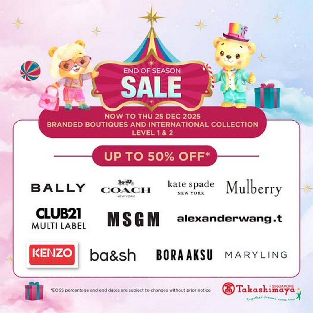 Takashimaya-Singapore-End-of-Year-Indulgence-Sale Now till 25 December 2025: Takashimaya Singapore: End-of-Year Indulgence Sale: Up to 50% OFF on Luxury Brands