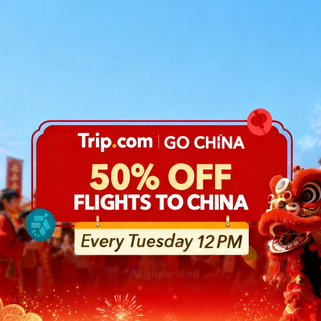 Trip.com-Go-China-Up-to-50-OFF-Flights-Promotion 1–31 December 2025: Trip.com Go China Up to 50% OFF Flights Promotion, Save on Flights, Hotels, Attractions and More