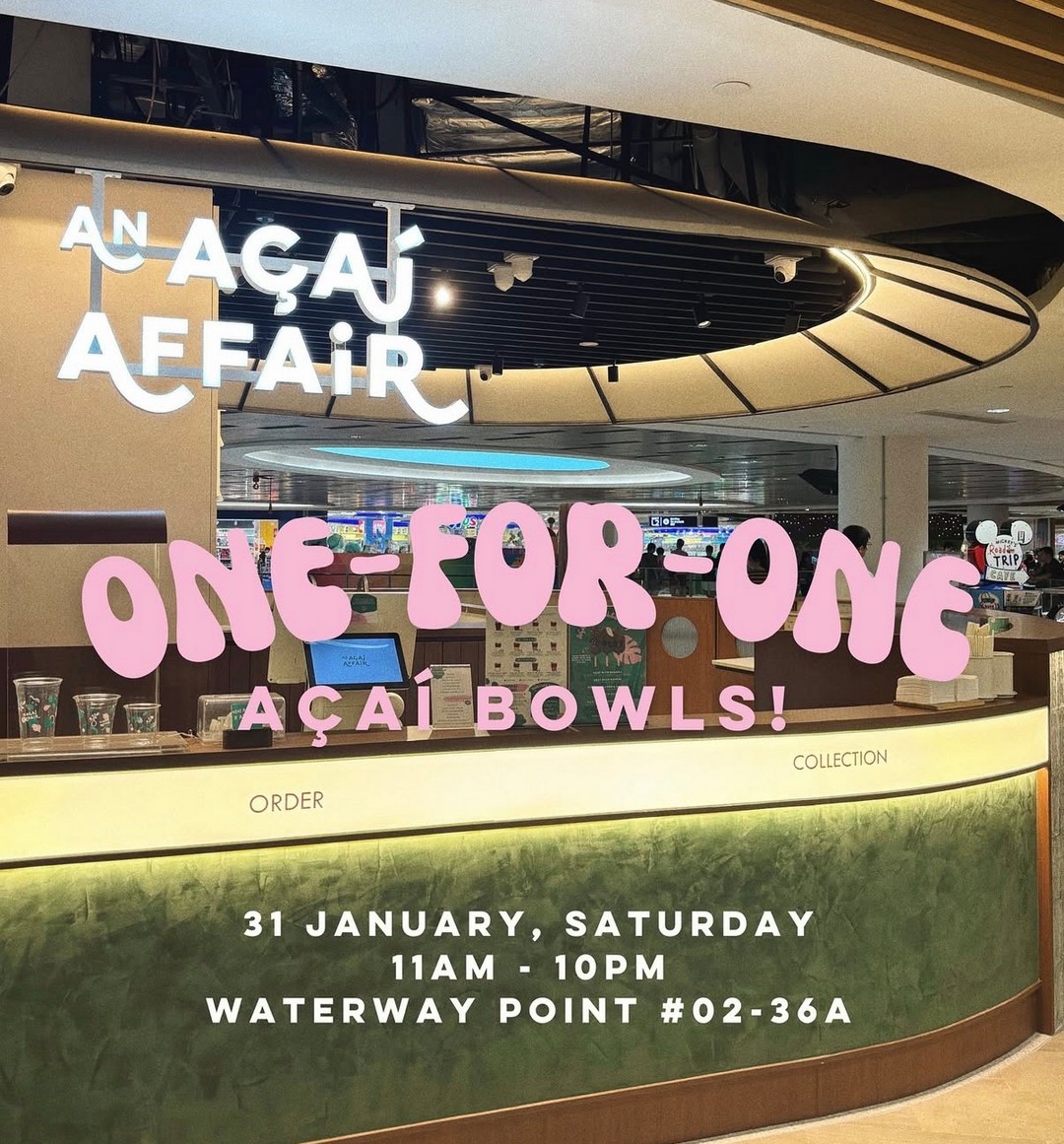 An-Acai-Affair-1-for-1-Acai-Bowls-Promotion 31 January 2026: An Acai Affair: 1-for-1 Acai Bowls Promotion at Waterway Point