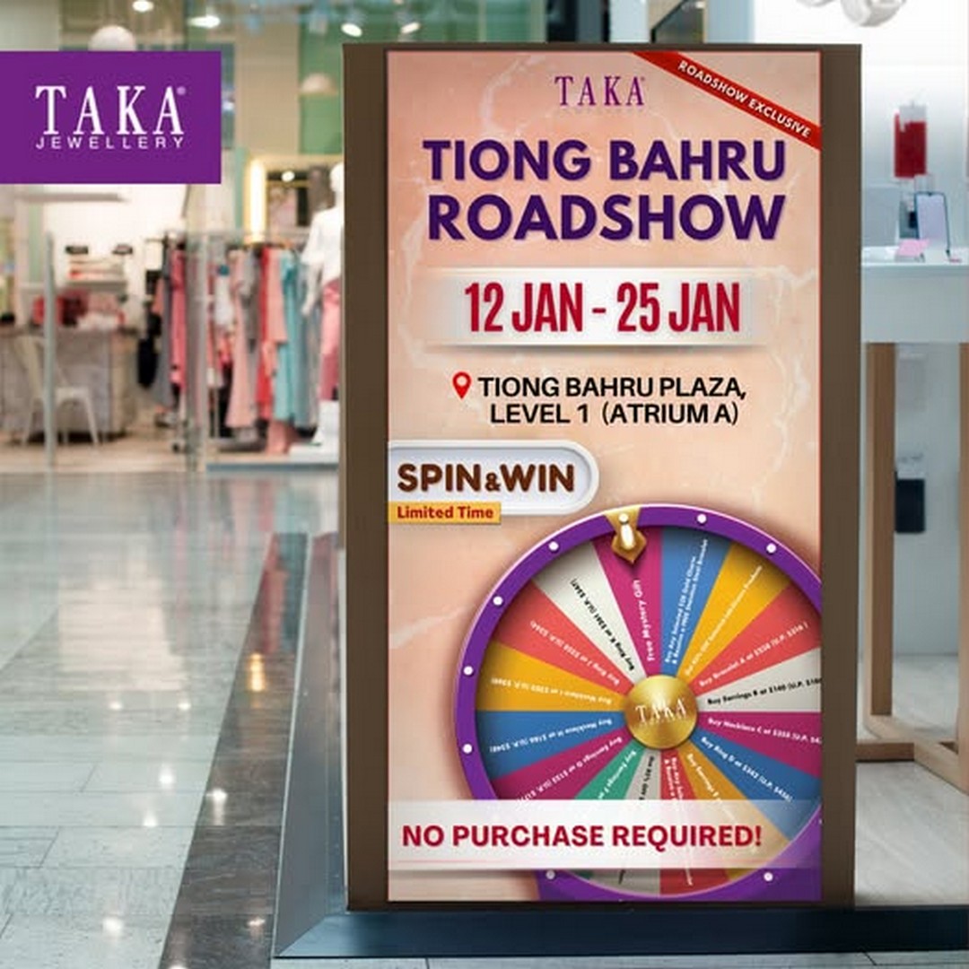 TAKA-Jewellery-Tiong-Bahru-Roadshow-1 12–25 January 2026: TAKA Jewellery Tiong Bahru Roadshow: Spin & Win Giveaway Event