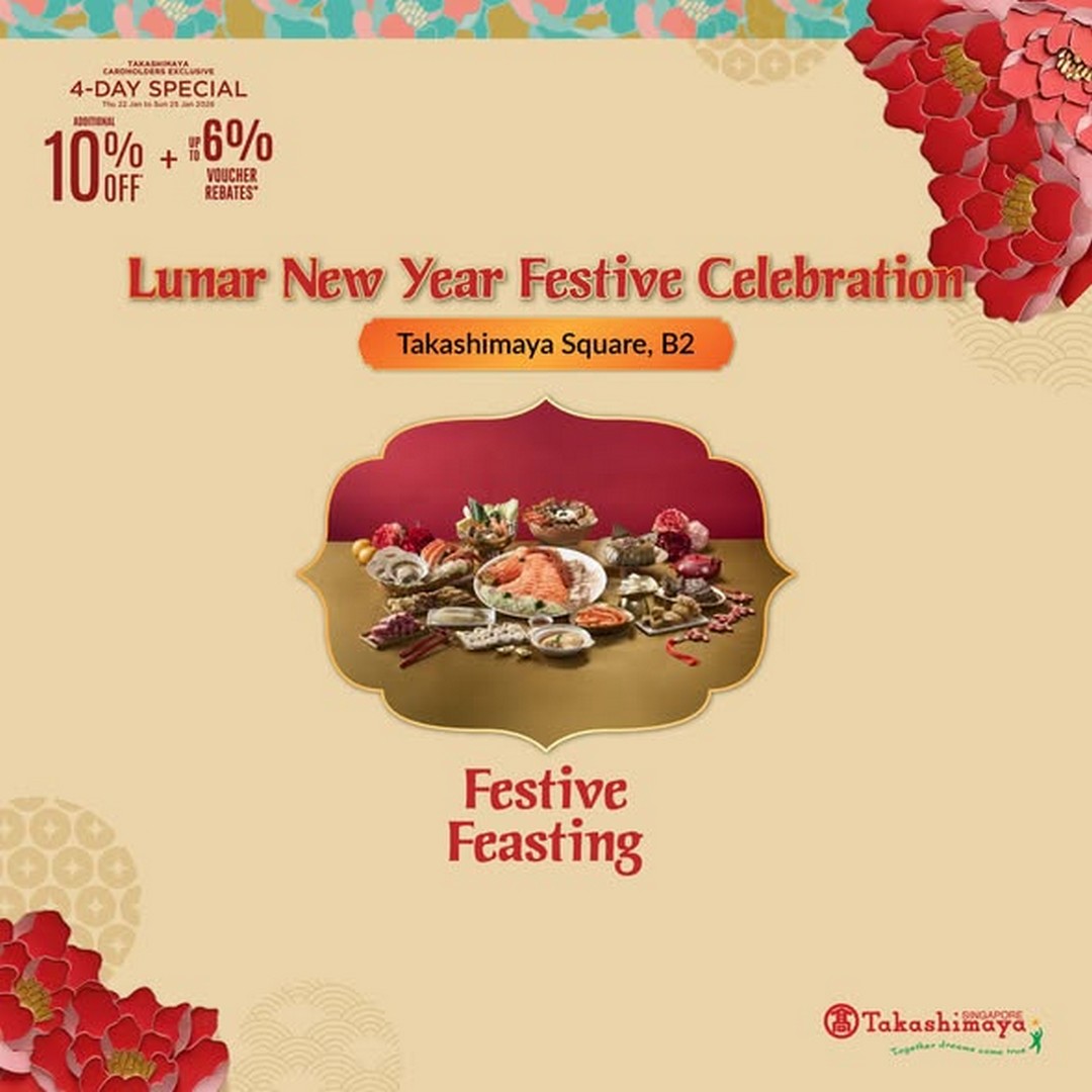Takashimaya-Department-Store-Lunar-New-Year-Food-Favourites-Sale-3 22-25 January 2026: Takashimaya Department Store: Lunar New Year Food Favourites Sale with Discounts and Voucher Rebates