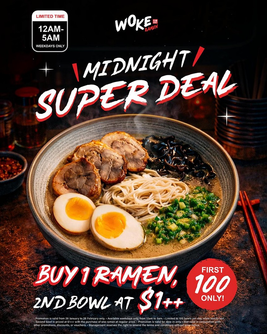 Woke-Ramen-Late-Night-Ramen-Promotion 26 Jan–28 Feb 2026: Woke Ramen: Late-Night Ramen Promotion – 2nd Bowl for $1++
