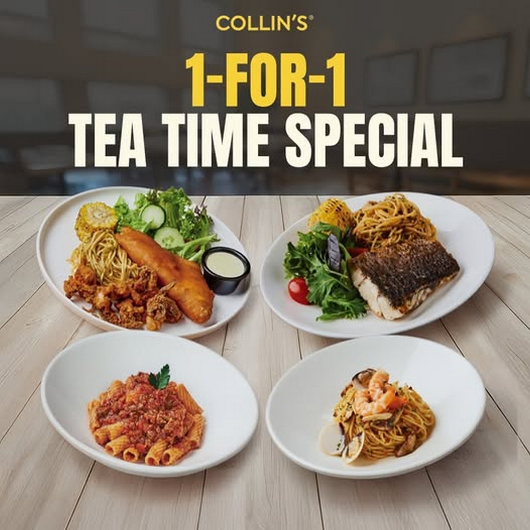 Collins-Grille-1-For-1-Tea-Time-Special-Promotion 23 February 2026 onwards: Collin's Grille: 1-For-1 Tea Time Special Promotion at Jurong Point, NEX, Northpoint City and Westgate