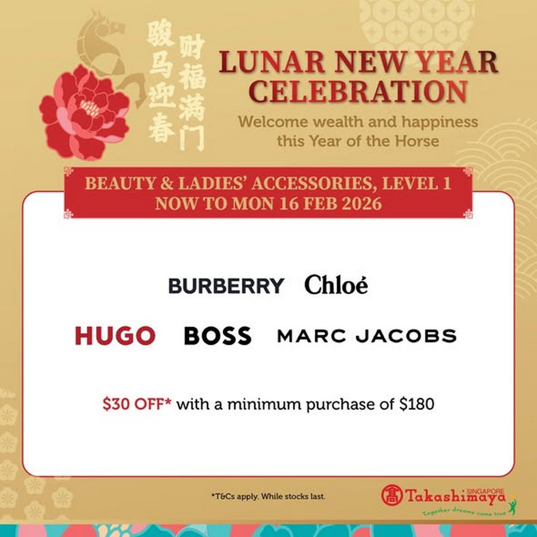 Takashimaya-Department-Store-Lunar-New-Year-Beauty-Accessories-2 Now till 16 February 2026: Takashimaya Department Store: Lunar New Year Beauty & Accessories Promotion – Exclusive Gift-With-Purchase and Festive Offers