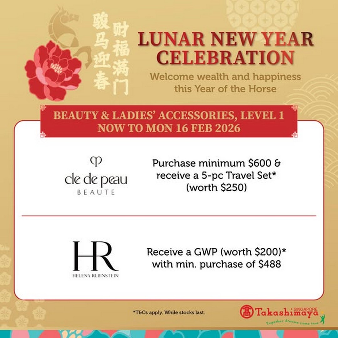 Takashimaya-Department-Store-Lunar-New-Year-Beauty-Accessories Now till 16 February 2026: Takashimaya Department Store: Lunar New Year Beauty & Accessories Promotion – Exclusive Gift-With-Purchase and Festive Offers