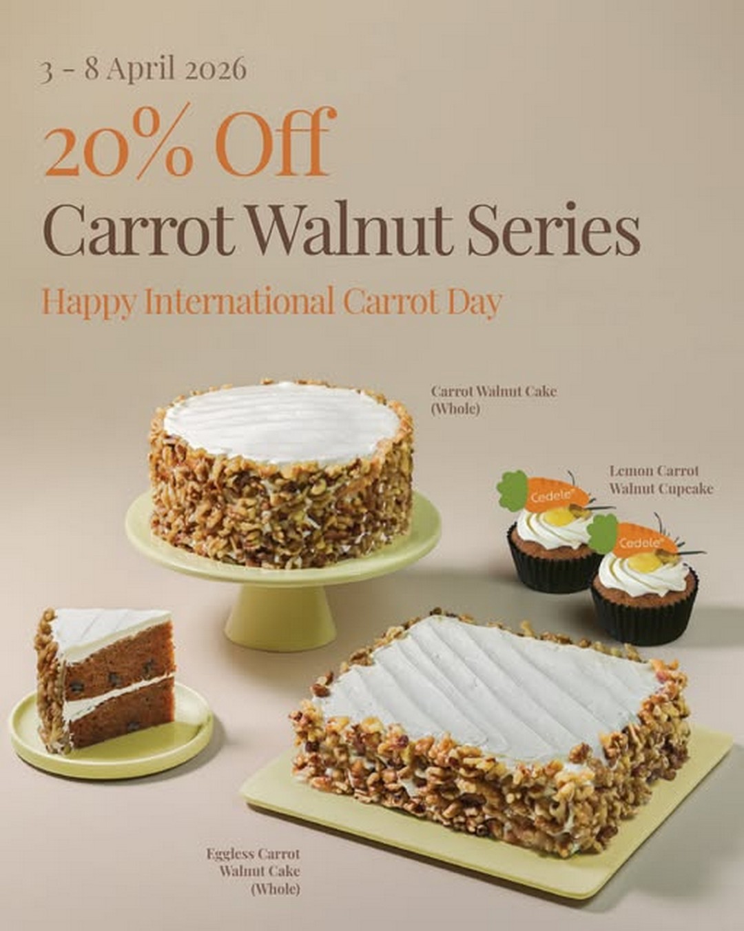123-1 3-8 April 2026: Cedele: Celebrate International Carrot Day with 20% Off Carrot Walnut Treats Promotion