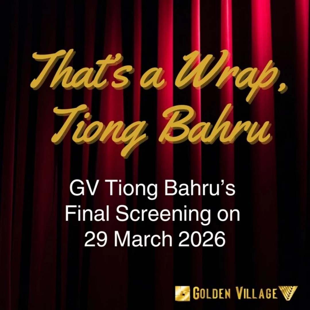 123-2 25-29 March 2026: Golden Village Tiong Bahru: Farewell Event: Final Screenings & Memories