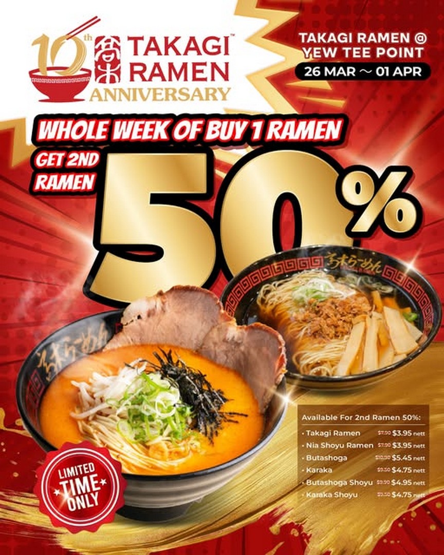 Takagi-Ramen-Yew-Tee-Point-10th-Anniversary-Celebration-Promotion 26 March–1 April 2026: Takagi Ramen Yew Tee Point: 10th Anniversary Celebration Promotion – Buy 1 Get 50% OFF 2nd Ramen
