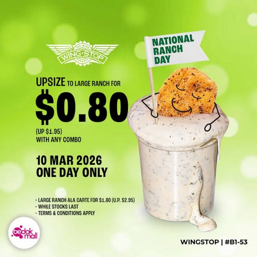 10 March 2026: Wingstop Singapore: National Ranch Day Special ...
