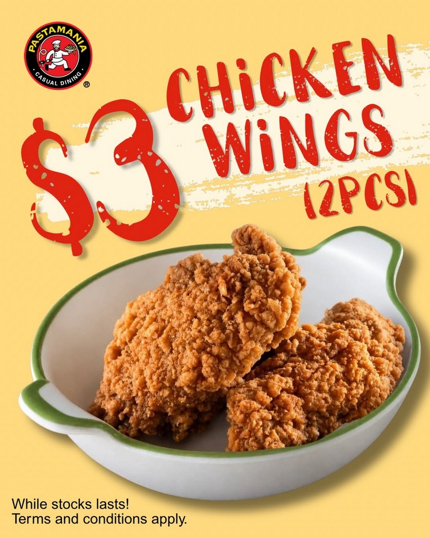 PastaMania-Limited-Time-Food-Promotion-3-Chicken-Wings-Deal 16 May-30 June 2026: PastaMania, Limited Time Food Promotion, $3 Chicken Wings Deal Across Selected Outlets