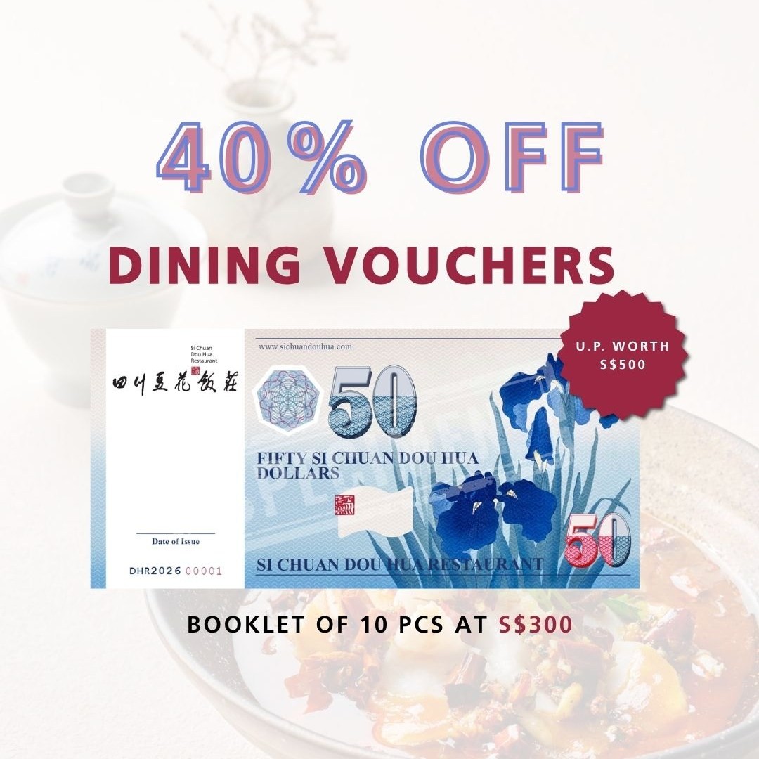 Si-Chuan-Dou-Hua-Restaurant-40-Dining-Voucher-Promotion 12 May–31 December 2026: Si Chuan Dou Hua Restaurant 40% Dining Voucher Promotion, Limited Physical Purchase Deal in Singapore