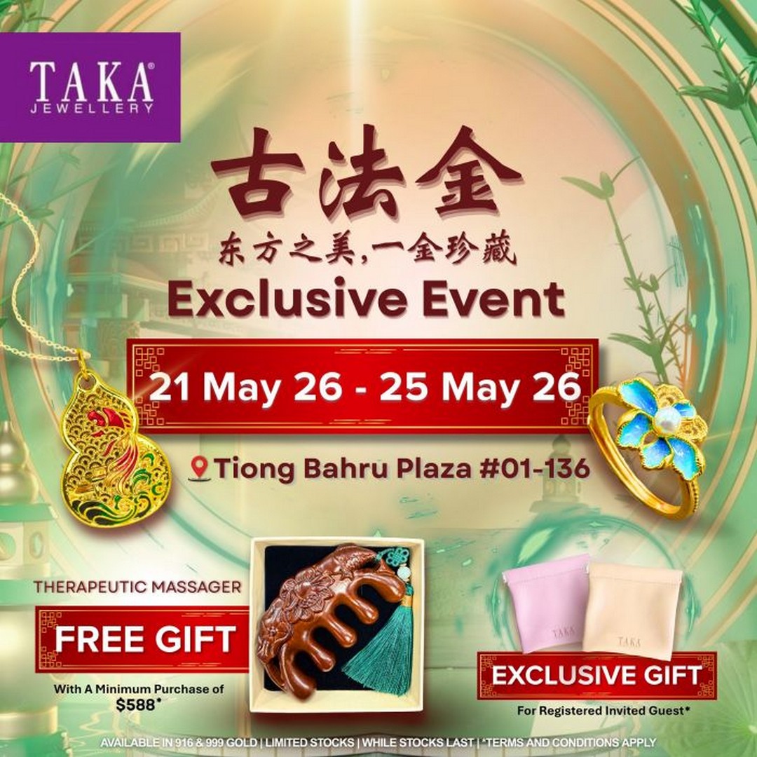 TAKA-JEWELLERY-Ancient-Gold-Exclusive-Event-Promotion-at-Tiong-Bahru-Plaza 21-25 May 2026: TAKA JEWELLERY Ancient Gold Exclusive Event Promotion at Tiong Bahru Plaza with Free Luxe Pouch and Therapeutic Massager Giveaway