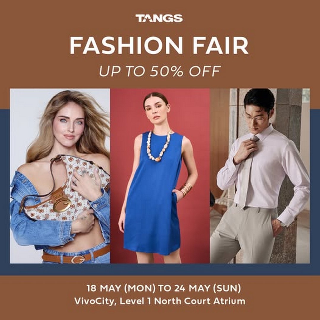 TANGS-Fashion-Fair-at-VivoCity-Up-to-50-OFF-Designer-Lifestyle-Fashion-Sale Now till 24 May 2026: TANGS Fashion Fair at VivoCity, Up to 50% OFF Designer & Lifestyle Fashion Sale, Seasonal Wardrobe Refresh Promotion