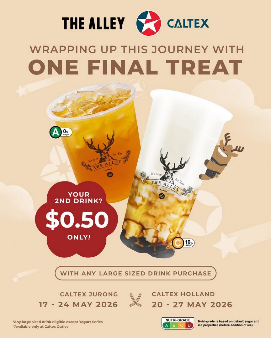 The-Alley-Buy-1-Large-Drink-Get-2nd-at-0.50-Closing-Down-Promotion 17-27 May 2026: The Alley: Buy 1 Large Drink Get 2nd at $0.50 Closing Down Promotion at Selected Caltex Outlets (Holland & Jurong Spring, Singapore)