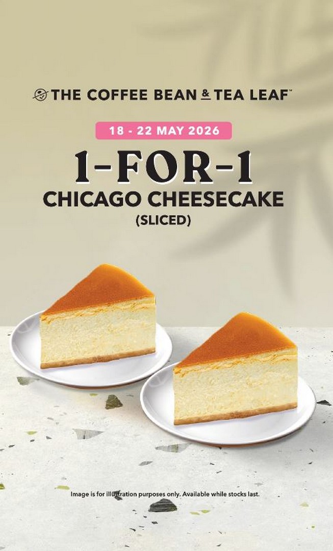 The-Coffee-Bean-Tea-Leaf-1-for-1-Chicago-Cheesecake-Promotion Now till 22 May 2026: The Coffee Bean & Tea Leaf 1-for-1 Chicago Cheesecake Promotion in Singapore – Enjoy Two Creamy Cheesecake Slices for the Price of One