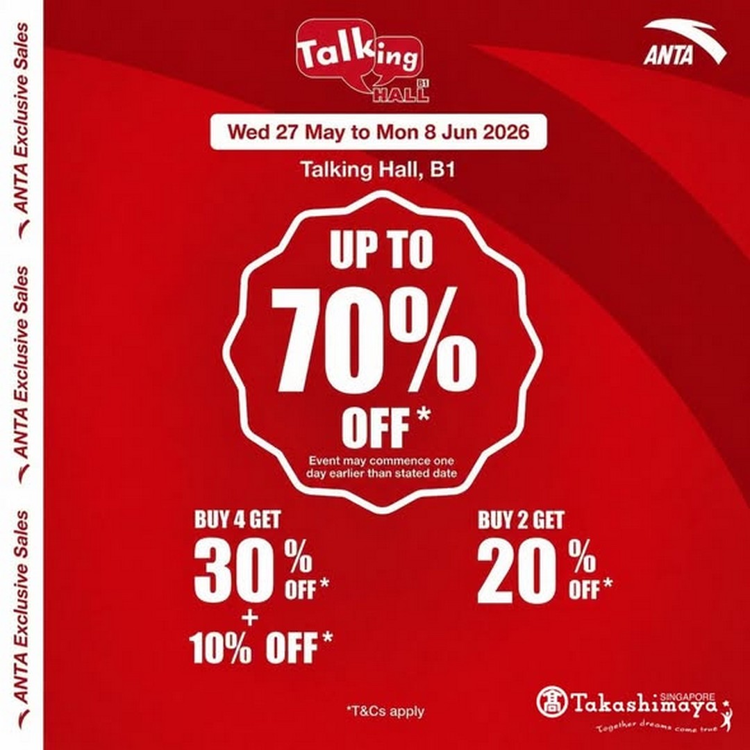 ANTA-x-Takashimaya-Mid-Year-Sale-Lucky-Draw 27 May – 11 June 2026: ANTA x Takashimaya Mid-Year Sale & Lucky Draw: Up to 70% Off Sportswear + $2,000 e-Voucher Giveaway at Talking Hall B1