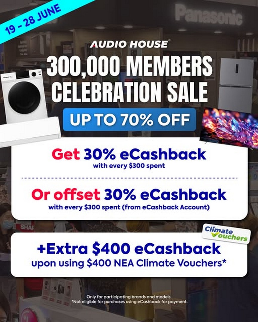 Audio-House-Singapore-300000-Members-Celebration-Sale-2 19-28 June 2026: Audio House Singapore 300,000 Members Celebration Sale – Up to 70% Off Electronics, Furniture and Bedding Plus 30% eCashback Promotion