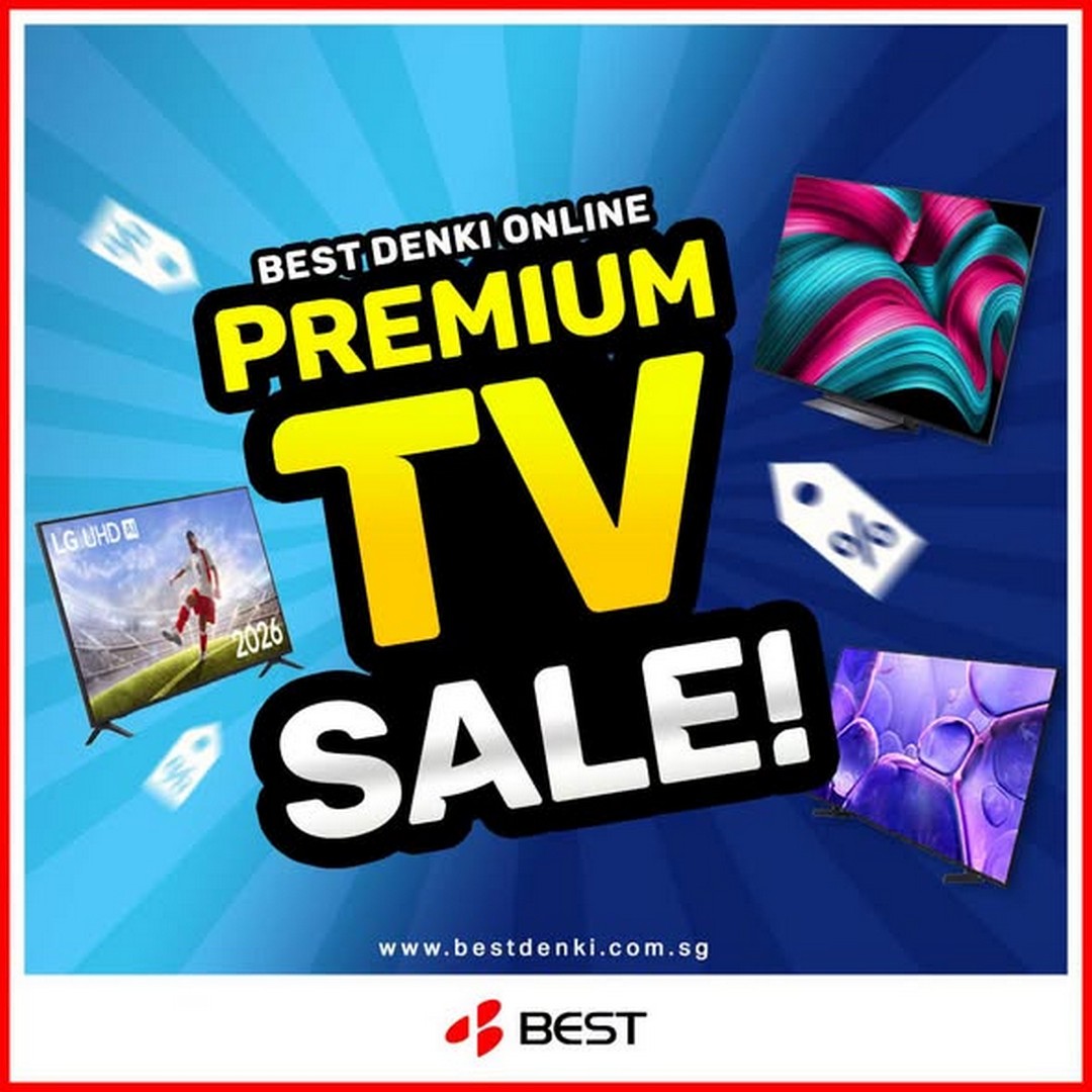 BEST-Denki-Singapore-Premium-TV-Sale 19 June 2026 onwards: BEST Denki Singapore Premium TV Sale – Enjoy Up to 60% Off Selected Premium TVs Plus Extra Savings Promotion