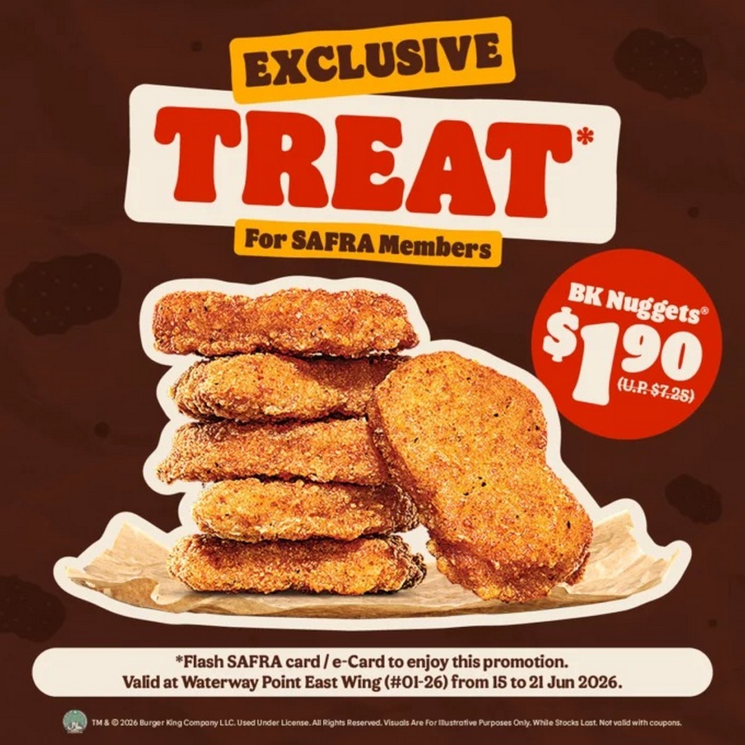 Burger-King-Singapore-SAFRA-Members-1.90-BK-Nuggets-Promotion 15-21 June 2026: Burger King Singapore SAFRA Members $1.90 BK Nuggets Promotion at Waterway Point