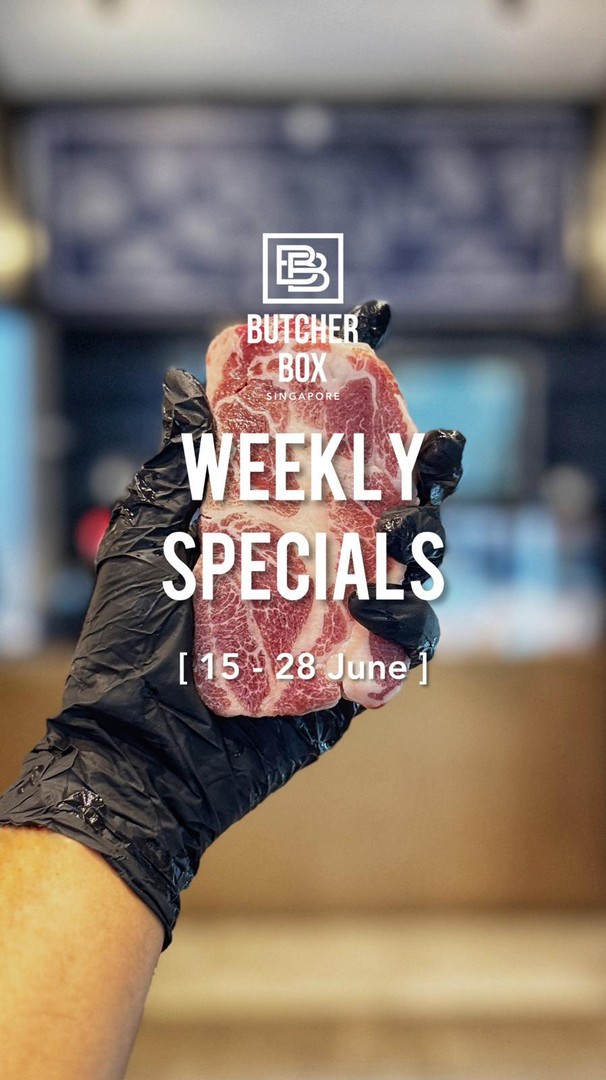 Butcher-Box-Singapore-10-Off-Weekly-Specials-Promotion 15–28 June 2026: Butcher Box Singapore 10% Off Weekly Specials Promotion – Dining Discount Across Joo Chiat, Bukit Timah & Robertson Quay