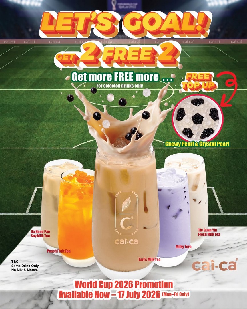 Cai-Ca-Singapore-Promotion-4-Drinks-for-the-Price-of-2-World-Cup 15 June–17 July 2026: Cai-Ca Singapore, Promotion: 4 Drinks for the Price of 2 World Cup-Inspired Bubble Tea Deal at Bugis Junction, Northpoint City and NUS UTown