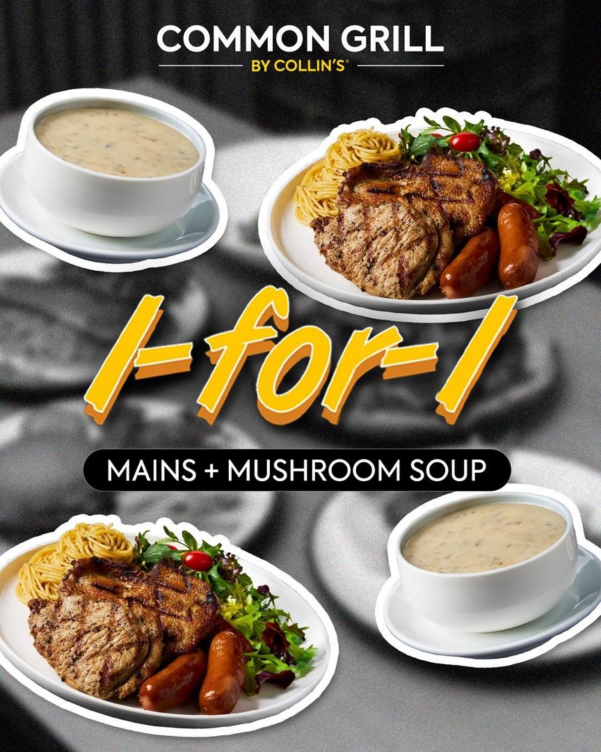 Common-Grill®-by-COLLINS®-1-for-1-Mains-and-Mushroom-Soup 11 June 2026 onwards: Common Grill® by COLLIN'S® 1-for-1 Mains and Mushroom Soup Delivery Bundle Promotion in Singapore (Food Delivery Deal)