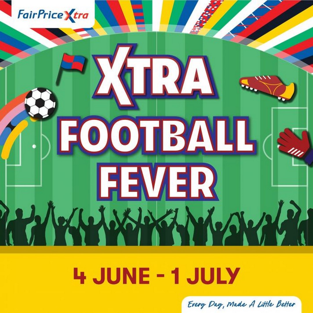 FairPrice-Xtra-Football-Fever-Sale-Exclusive-Gifts-With-Purchase-Promotion 4 June–01 July 2026: FairPrice Xtra Football Fever Sale: Exclusive Gifts With Purchase Promotion Across Selected Stores in Singapore