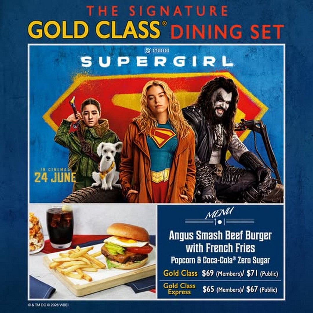 Golden-Village-SUPERGIRL-Gold-Class-Dining-Set-Promotion 18 June 2026 onwards: Golden Village SUPERGIRL Gold Class Dining Set Promotion – Enjoy an Exclusive Movie and Dining Experience with Angus Smash Beef Burger, Popcorn and Coca-Cola Zero Sugar