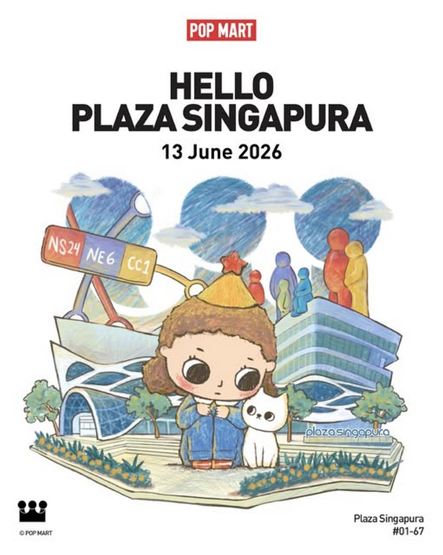 POP-MART-Singapore-Plaza-Singapura-Store-Reopening-Promotion 13 June 2026: POP MART Singapore Plaza Singapura Store Reopening Promotion – Fans Can Look Forward to Special Surprises and Exclusive Activities