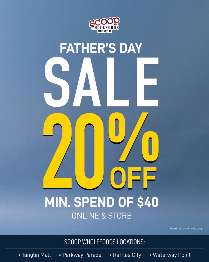 Scoop-Wholefoods-Fathers-Day-Sale-20-Off-Storewide-Promotio 15–21 June 2026: Scoop Wholefoods, Father’s Day Sale, 20% Off Storewide Promotion in Singapore