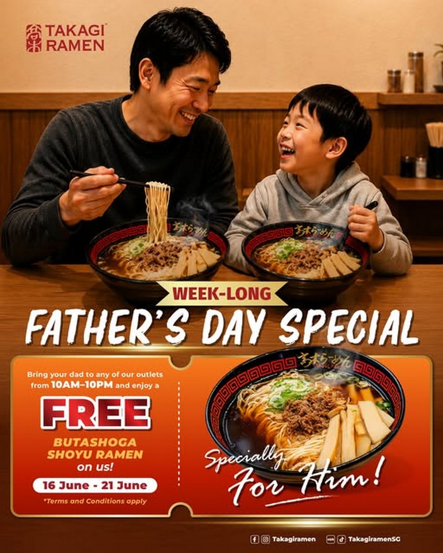 Takagi-Ramen-Free-Fathers-Day-Ramen-Promotion-Celebrate-Dad 16–21 June 2026: Takagi Ramen, Free Father’s Day Ramen Promotion, Celebrate Dad with Complimentary Butashoga Shoyu Ramen Across Singapore Outlets