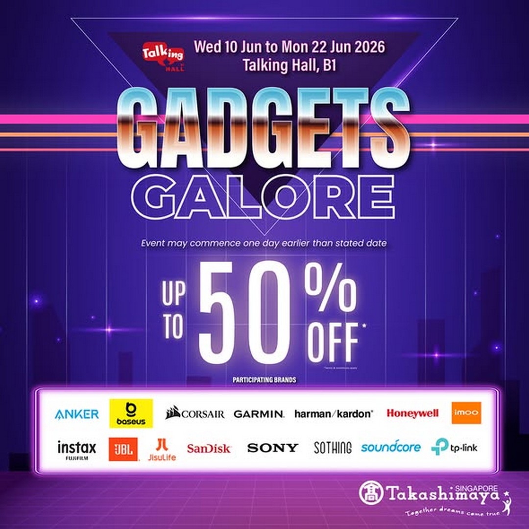 Takashimaya-Department-Store-Gadgets-Galore-Up-To-50-Off-Tech-Sale 6-22 June 2026: Takashimaya Department Store, Gadgets Galore Up To 50% Off Tech Sale at Talking Hall B1, Limited-Time Promotion in Singapore