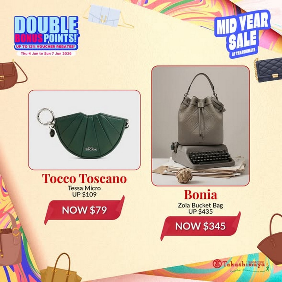 Takashimaya-Department-Store-Singapore-Cardholders-Double-Bonus-2 4–7 June 2026: Takashimaya Department Store Singapore, Cardholders Double Bonus Points & Mid-Year Handbag Promotion Sale Event at Orchard Road