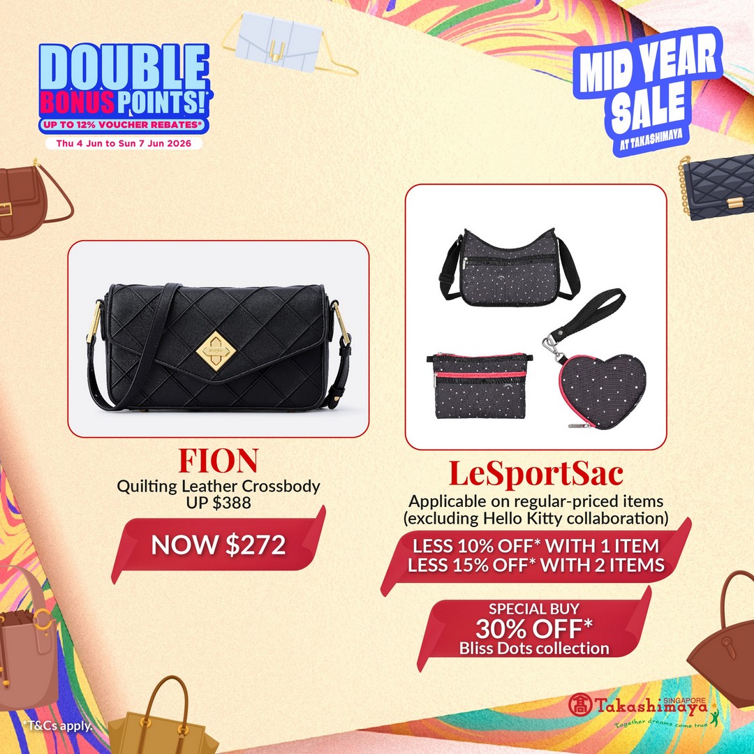Takashimaya-Department-Store-Singapore-Cardholders-Double-Bonus-5 4–7 June 2026: Takashimaya Department Store Singapore, Cardholders Double Bonus Points & Mid-Year Handbag Promotion Sale Event at Orchard Road