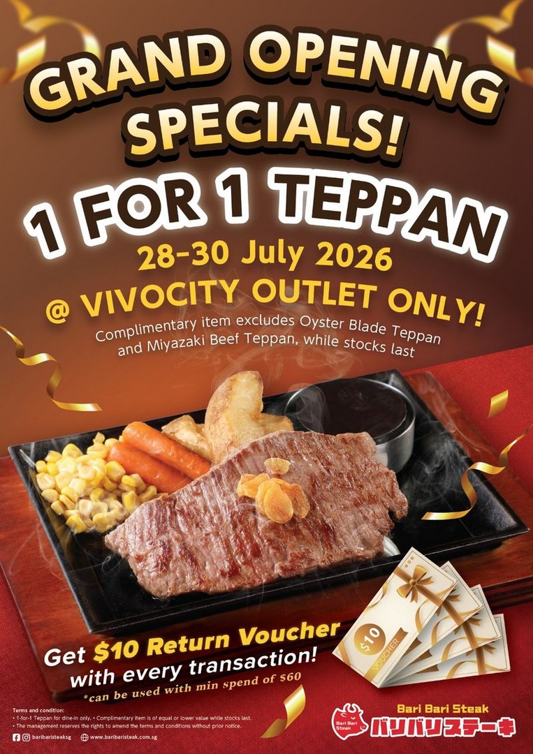 Bari-Bari-Steak-Grand-Opening-1-for-1-Teppan-Promotion 28-30 July 2026: Bari Bari Steak: Grand Opening 1-for-1 Teppan Promotion at VivoCity with $10 Return Voucher Event