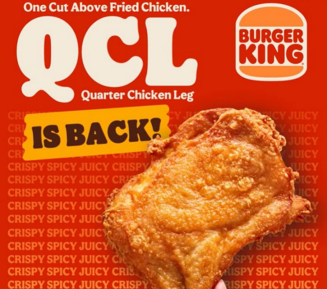 Burger-King-Singapore-Promotion-of-Permanent-Quarter 29 July 2026 onwards: Burger King Singapore: Promotion of Permanent Quarter Chicken Leg Menu Return with Crispy Fried Chicken Experience