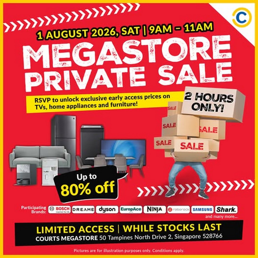 COURTS-Megastore-Private-Sale 1 August 2026: COURTS Megastore Private Sale, Exclusive Members-Only Up to 80% Off Deals on Electronics, Appliances and Furniture