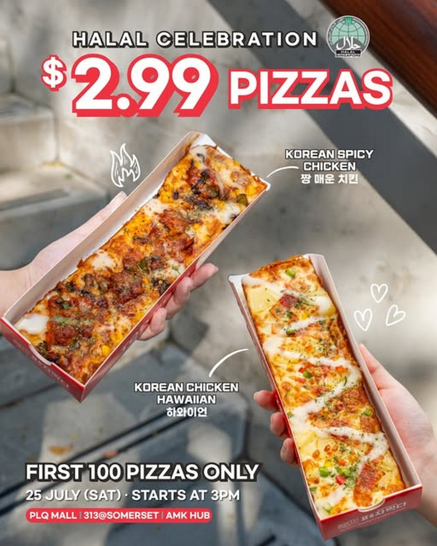 Eat-Pizza-Singapore-2.99-Korean-Spicy-Chicken-Korean-Chicken 25 July 2026: Eat Pizza Singapore $2.99 Korean Spicy Chicken & Korean Chicken Hawaiian Pizza Halal Launch Promotion Event at PLQ Mall, 313@Somerset and AMK Hub
